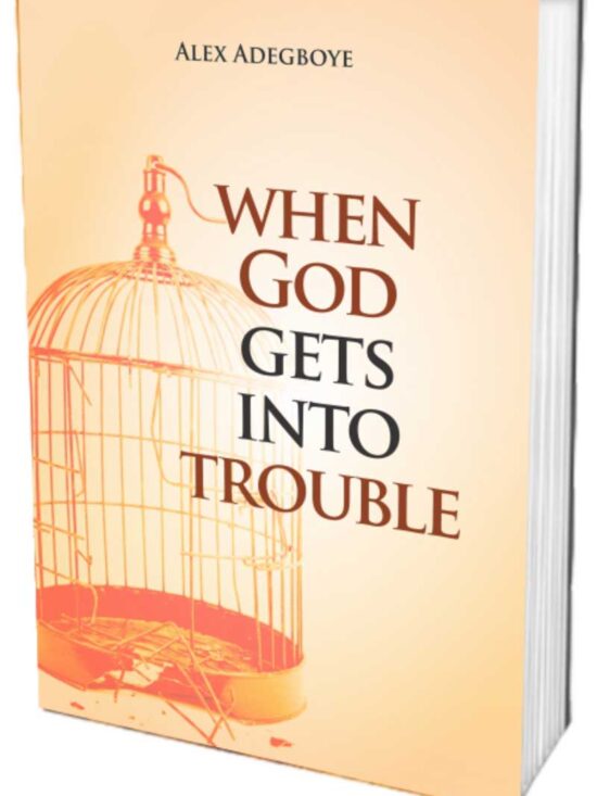 When God Gets Into Trouble